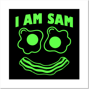 I Am Sam Shirt - Clothes For Fried Green Ham and Eggs Days Posters and Art